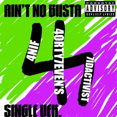 Kid Activist & TNIF47 - Ain't No Busta