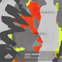 GOOD WINDOW - Plan-K (Octobre 2023)