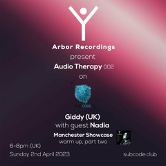 Audio Therapy - 002 Giddy UK - With Guest Nadia - 2/4/23