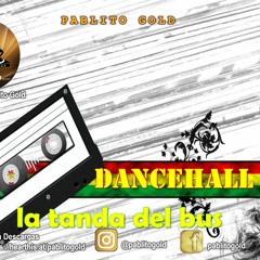 DANCEHALL FT LA TANDA DEL BUS