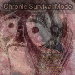 Chronic Survival Mode