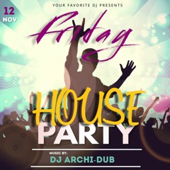 HOUSE PARTY FRIDAYS | VOL 58 |HIP HOP & TRAP| INSTAGRAM @DJ_ARCHI-DUB