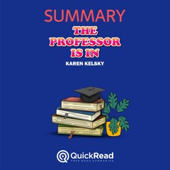The Professor Is In by Karen Kelsky | Summary | Free Audiobook
