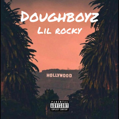 Lil Rocky - Doughboyz