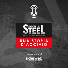 MADE IN STEEL, una storia d'acciaio - La nascita