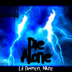 Die Alone (feat Nkno) (prod Malloy & Nkno Music)