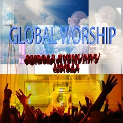 GLOBAL WORSHIP.