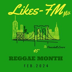 Likes-FM Mix 45° Reggae Month 2024