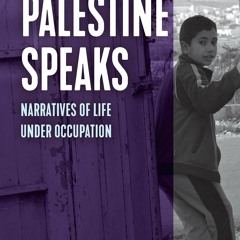 READ✔️DOWNLOAD❤️ Palestine Speaks Narratives of Life Under Occupation (Voice of Witness)
