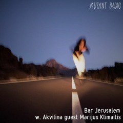 Bar Jerusalem w. Akvilina guest Marijus Klimaitis [03.04.2021]