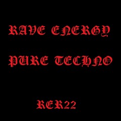 Rave Energy - Pure Techno [RER22]