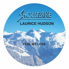 Laurice Hudson - Feel My Love