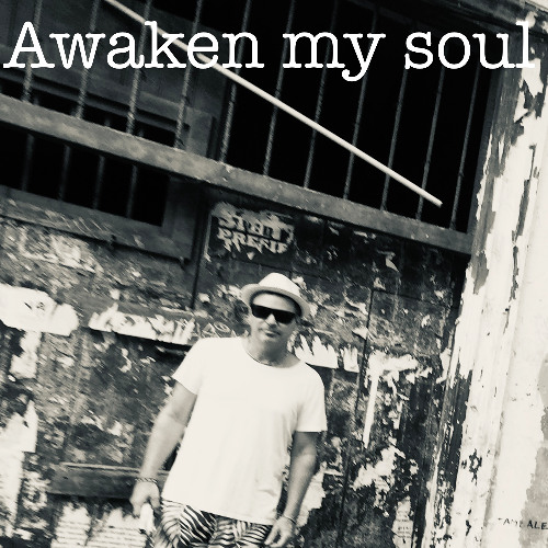Awaken my soul