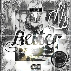 Better (Prod. CharlieP_ Production)