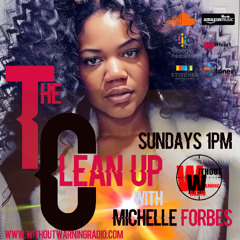 THE CLEAN UP WITH MICHELLE FORBES EPISODE 75