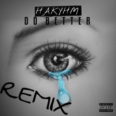 hakyhm - do better lil donald remix