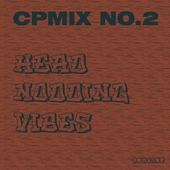 [CPMIX] NO.2 Head Nodding Vibes (재즈힙합, 붐뱁믹스)
