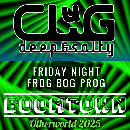 Frog Bog Prog-Friday Night @ CLuG- DJ Boomtown