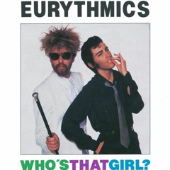 [Eurythmics] [Who's That Girl? (Shmuel Flash Mix)]