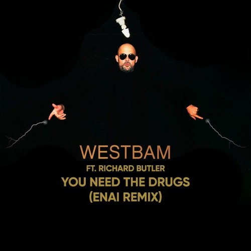 Westbam - You Need The Drugs (Enai Remix)