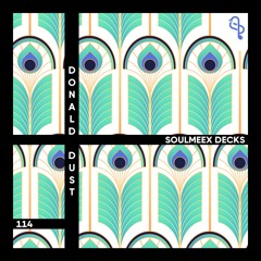 Donald Dust - SOULMEEX DECKS 114