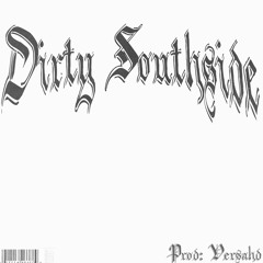 Dirty southside