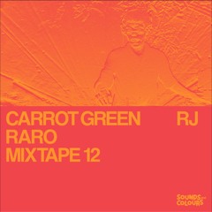 Raro Mixtape 12 - Sounds and Colours