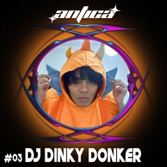ANTICAST #003 DJ DINKY DONKER