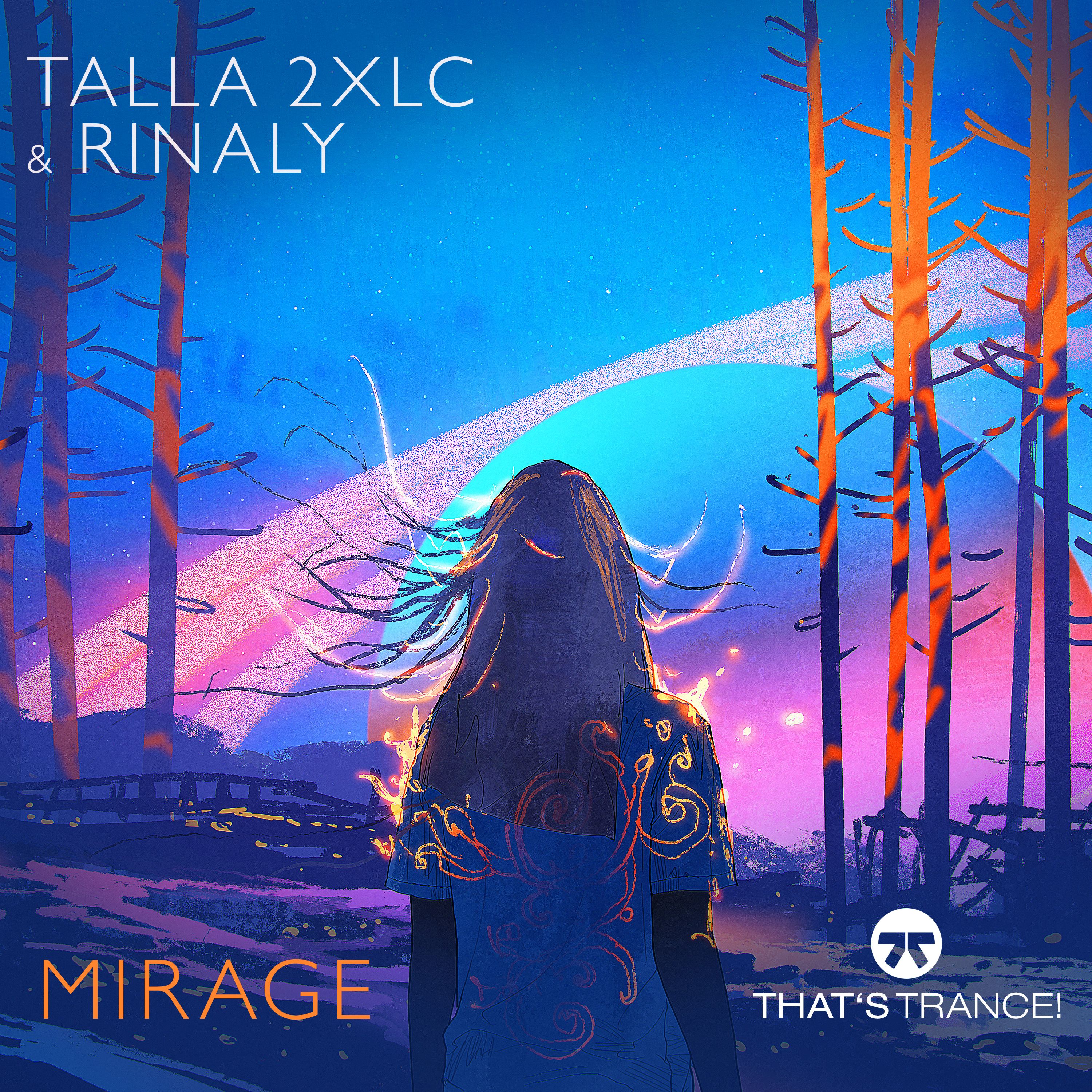 Talla 2XLC & Rinaly - Mirage [2m30s Cut]