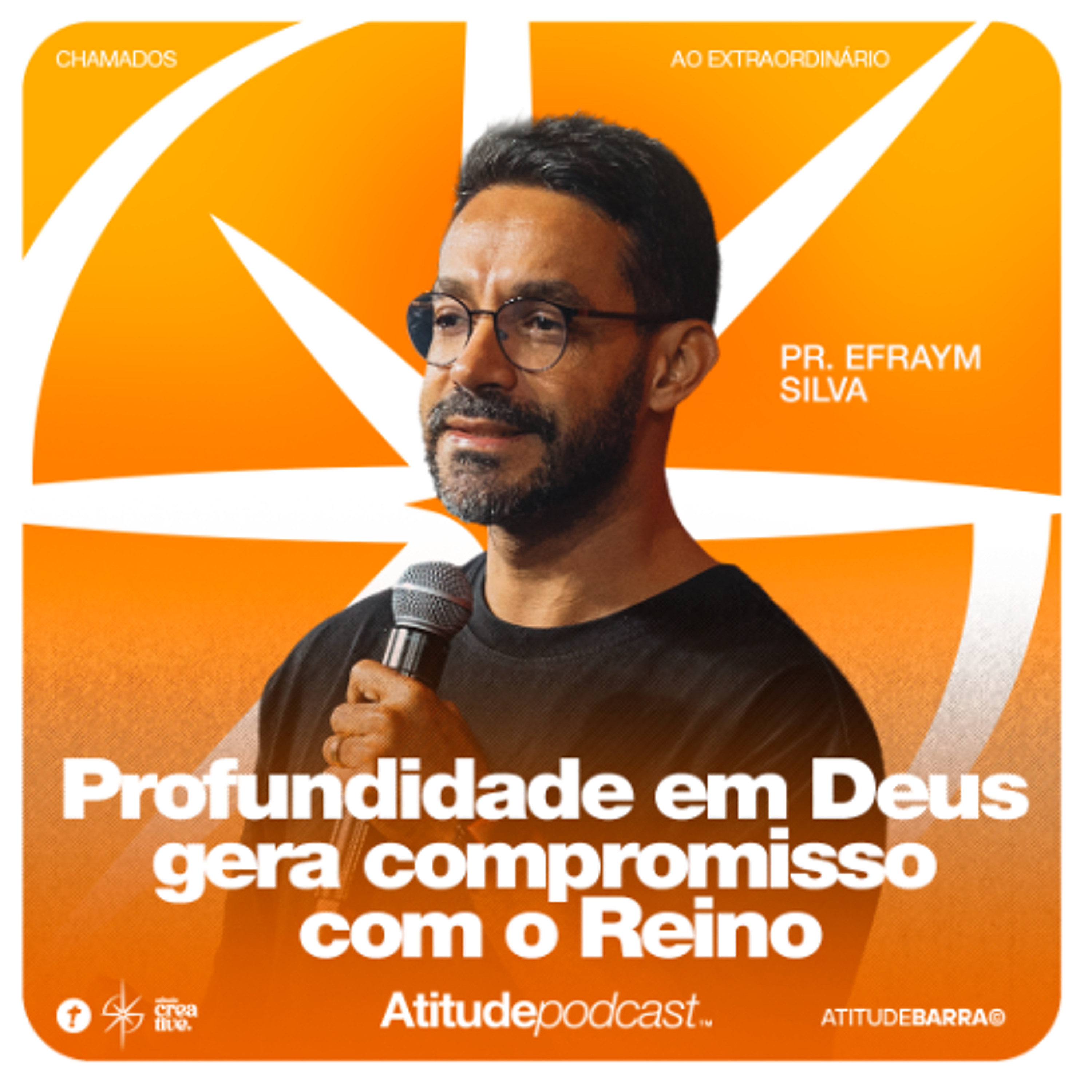 Profundidade em Deus gera compromisso com o Reino | Pr. Efraym Silva