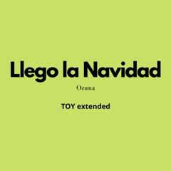 Llego Navidad - Ozuna (Toy extended)