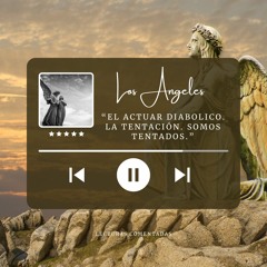 El actuar Diabolico. La tentación. Somos tentados.