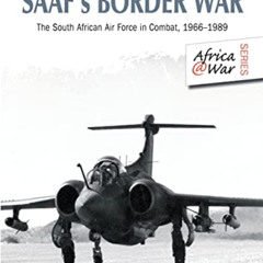 free PDF 💔 SAAF's Border War: The South African Air Force in Combat 1966-89 (Africa@
