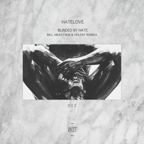 HATELOVE - Mortalität (Violent Remix) [VAST002]