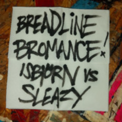 Breadline Bromance [Prod.Dr.Barstad]