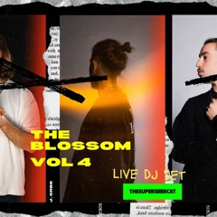 The Blossom Vol 4 @ The Supermercat Live Set