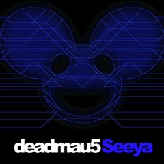 Deadmau5 - See Ya Next Tuesday