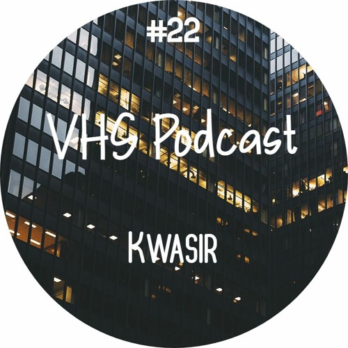 VHS Podcast #022 - Kwasir