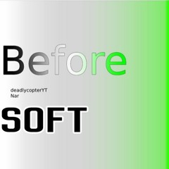 Before [SOFT VERSION]