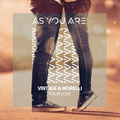 Vintage & Morelli - Your Love [As You Are]