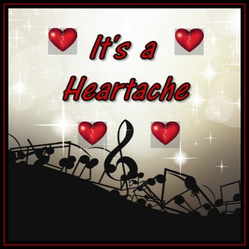 IT'S A HEARTACHE  (Bonnie Tyler Song) cover version)