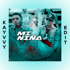 Wisin, Myke Towers, Los Legendarios - Mi Niña [KAYVVY EDIT]