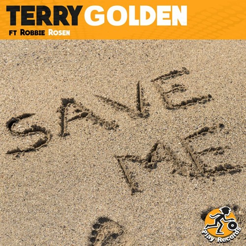 Terry Golden ft Robbie Rosen / Save Me (Original Mix)