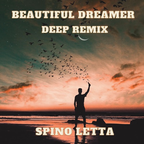 Beautiful Dreamer (Deep Remix)