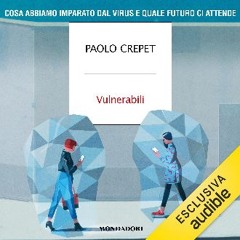 Read PDF 📖 Vulnerabili: Cosa abbiamo imparato dal virus e quale futuro ci attende Read online