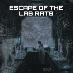 Dozzr - Escape of the lab rats [ Hard techno 140 BPM]
