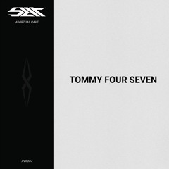 Tommy Four Seven | SLIT - XVR004