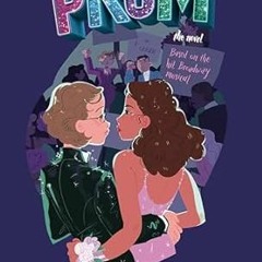 ~Read~ (PDF) The Prom: A Novel Based on the Hit Broadway Musical BY :  Saundra Mitchell (Author),