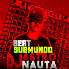 MANDELÃO DO SUBMUNDO 2  - (DJ ASTRONAUTA) 2021