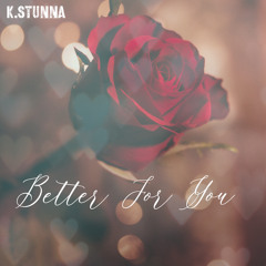 Better For You